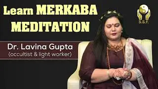 Merkaba Meditation By Dr. Lavina Gupta
