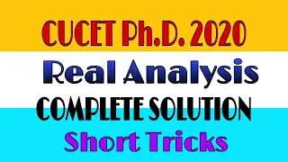 CUCET 2020 Ph.D. solution || Real Analysis || Complete Solution ||