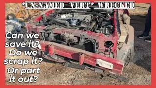 WRECKED! RIP?  What do we do with the *Un-Named 'Vert* now?