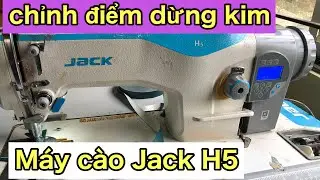 C&aacute;ch chỉnh điểm dừng kim m&aacute;y 1kim Jack H5  |Quynh m&aacute;y may