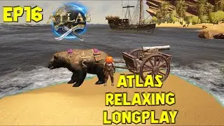 Atlas Relaxing Longplay EP16 2022 - Killing A Pirate Camp - Killing Pirate Ship - Exploring