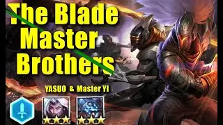 YASUO & MASTER YI ⭐⭐⭐ - The Blade Master Brothers & four Mystics! TFT! Teamfight Tactics Galaxies!
