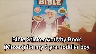 Bible Sticker Activity Book for my 2 yrs.old son. He loves to do this activity with his momma.