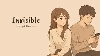 Invisible | Deep House Unseen Love Song &bull; LyricTales