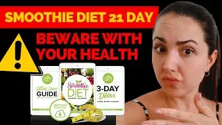 THE SMOOTHIE DIET REVIEW 2023 🔥 Beware With Your Health 🔥 The Smoothie Diet 21 Day Program Works?