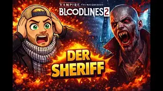 #2 Vampire The Masquerade Bloodlines 2 - Der Sheriff