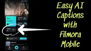 Filmora MOBILE Easy Dynamic Captions!