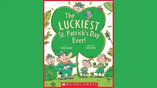 The Luckiest Saint Patrick's Day Ever Book | Read Aloud