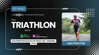Sam Proctor (coach of India Lee) - Training talk | EP#450