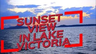 A TRIP FROM MBITA TO LUANDA KOTIENO VIA FERRY//SUNSET VIEW//WATERBUS//FERRY