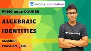 Algebraic Identities | Algebra | PRMO 2020 Course | Prashant Jain