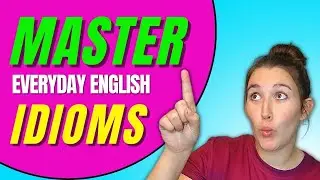 Master Everyday English Idioms: Boost Your Intermediate Language Skills!