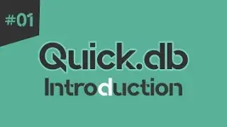#01 - QuickDB | Quick.db Introduction