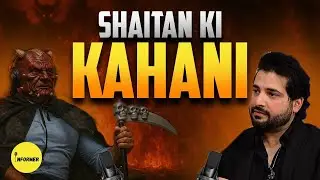 Shaitan ki kahani | Ft. Son of Devil | Informer Ep 25