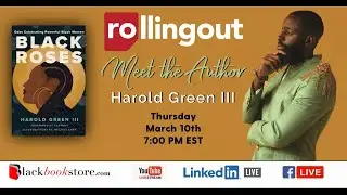 Meet the Author Harold Green III 'Black Roses'