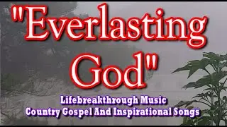 EVERLASTING GOD (Worship Music by #lifebreakthrough)