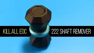 Fidget Spinner Show and Tell Review Episode 37: Kill.All EDC 222 Shaft Remover BRT