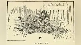 Treasure Island Part 1 Chapter 4: The Sea Chest (Audiobook)