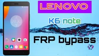 lenovo k6 note screen lock and frp lock remove with out pc.