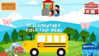 Fun and Educational Field Trip Ideas for Elementary Students!