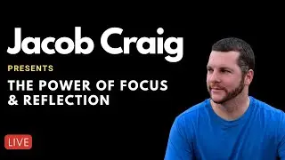 The Power of Focus and Reflection | Jacob Craig | ILC Summit Part 1 of 5