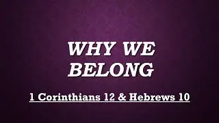 Sunday, January 18, 2026 &ldquo;Why We Belong&rdquo;