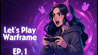 Let's Play Warframe Episode 1