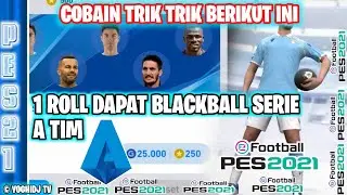HORE BLACKBALL LAGI DI BOX DRAW Club Stars SERIA A TIM PES 2021 MOBILE ! Trik Blackball Serie A