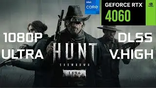 Hunt: Showdown 1896 - RTX 4060 - DLSS - 1080p - Ultra & Very High Settings