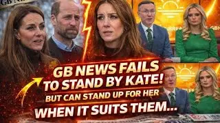 GB News Exposed: How They Turned on Kate When the Narrative Changed