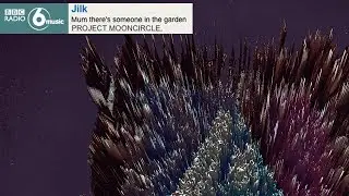 Jilk 'Mum There's Someone In The Garden' on BBC 6 Music (Joy In The End - Project: Mooncircle, 2017)