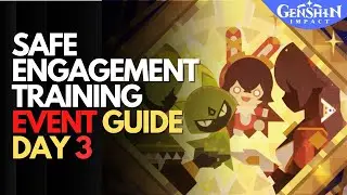 Safe Engagement Training Event &ndash; DAY 3 ALL Challenges Guide Genshin Impact