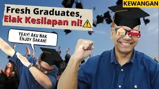 Fresh GRADS elak KESILAPAN ni! [Kewangan] Yeay! Aku nak enjoy sakan!