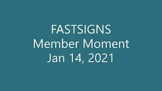 FastSigns Member Moment