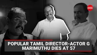 Popular Tamil director-actor G Marimuthu dies at 57
