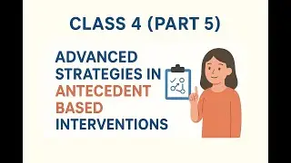 📘 Class 4 &ndash; Part 5 | Applied Behavior Analysis (ABA) Training