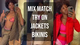 Mix Match try on haul | quick try on | bikinis | fall jackets