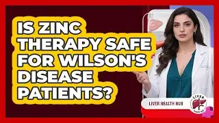 Is Zinc Therapy Safe For Wilson's Disease Patients? - Liver Health Hub