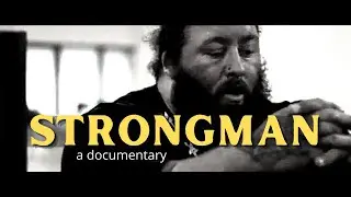 LIFE OF A STRONGMAN Documentary