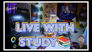 ⏰Study with ME Live📚|🧑&zwj;🔬JEE 2025🧑&zwj;💻 |BOARDS 2025🧑&zwj;🎓 |UPSC|SSC|NEET| #upsc #neet #jee #livestudy