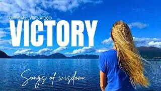 Songs of Wisdom &ndash; VICTORY | Official Music and Lyric Video
