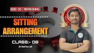 🚀 SSC GD REASONING Classes 2026 | Sitting arrangement Class No:- 08 Partha Sir 🎓