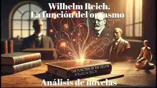 Wilhelm Reich. La función del orgasmo