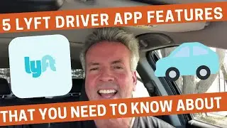 5 Lyft Driver App Features You Need to Know About
