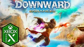 Игровой процесс Xbox Series X Downward Enhanced Edition [оптимизирован]