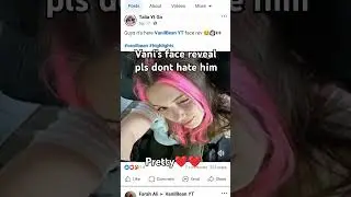 Vani's face reveal pls don't hate her