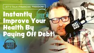 Instantly Improve Your Health By Reducing Debt and Stress