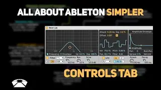 Всё об Ableton Simpler &mdash; вкладка &laquo;Управление&raquo; (часть 4) | Beat Lab