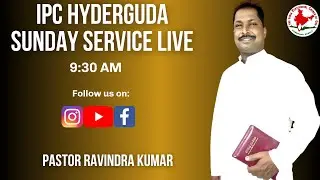 IPC HYDERGUDA SUNDAY SERVICE LIVE || 15 - Oct - 2023