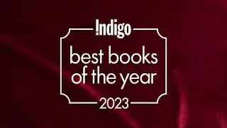 Discover Indigo&rsquo;s Best Books of the Year
